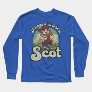 It Means a Lot to Be a Scot 1981 Long Sleeve T-Shirt